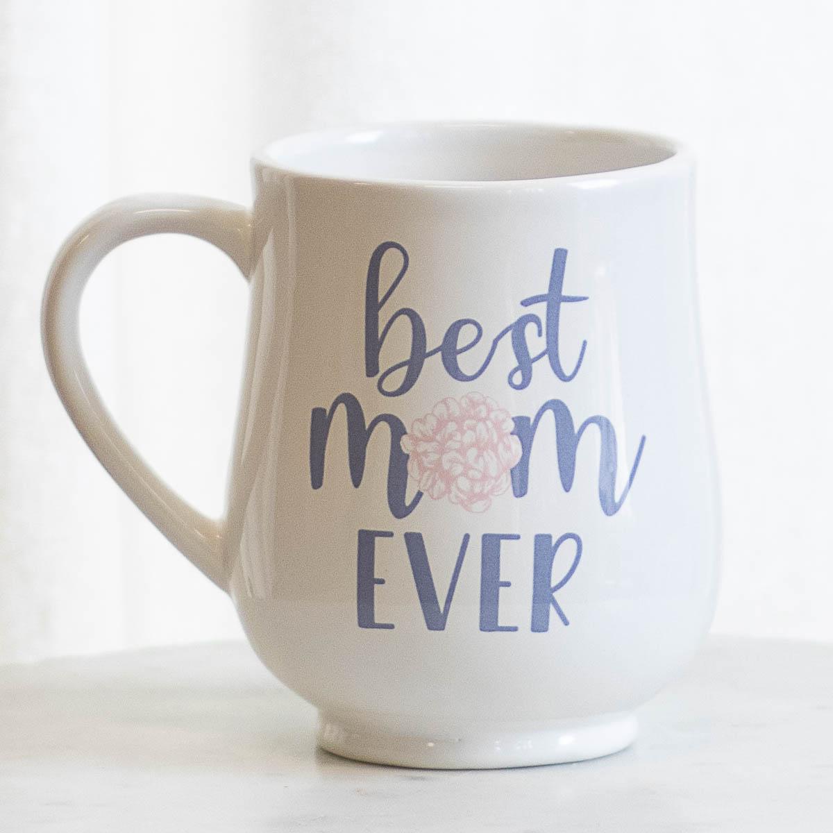 Best Mom Ever Mug Best Mom Ever Mug